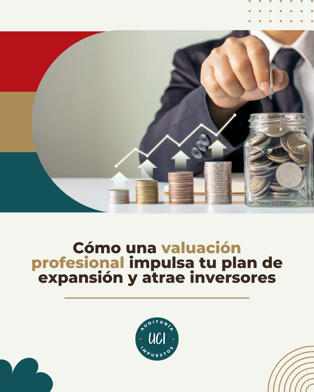 Cómo una valuación profesional impulsa tu plan de expansión y atrae inversores